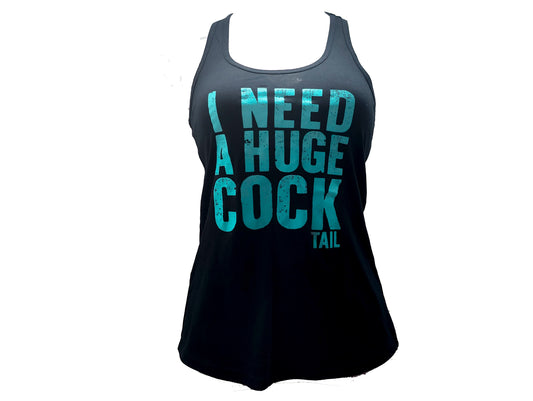 I Need a Huge Cock-tail Strap Back Tank