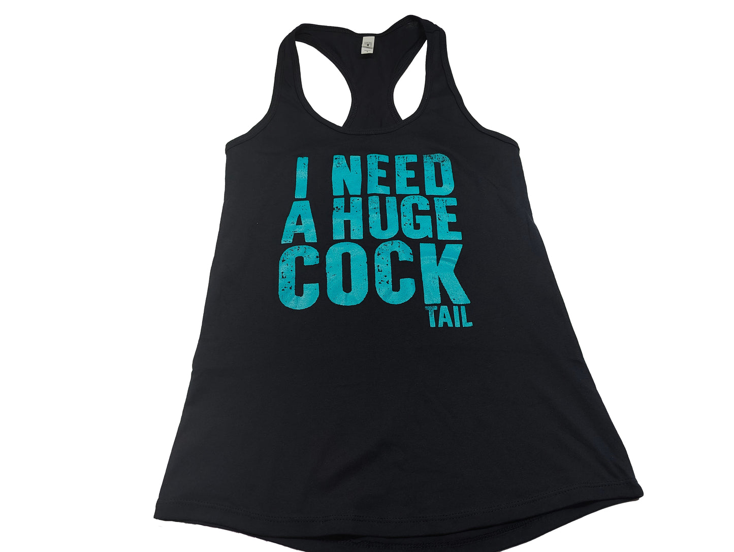 I Need a Huge Cock-tail Strap Back Tank