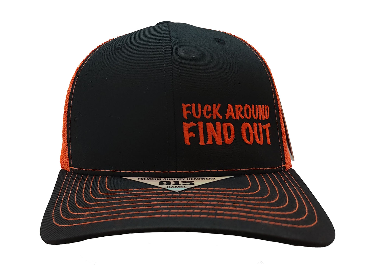 FUCK AROUND FIND OUT Kamel Adult Hat 815 Black / Orange